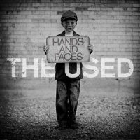 Hands and Faces_The Used