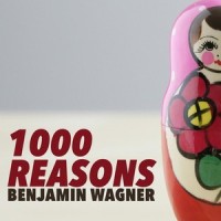 1000 Reasons_Benjamin Wagner