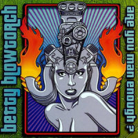I Wanna Be Your Sucker_Betty Blowtorch