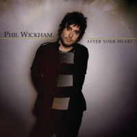 After Your Heart_Phil Wickham