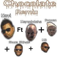Chocolate_Novi,Mampintsha,Duncan,Sbura Sithole