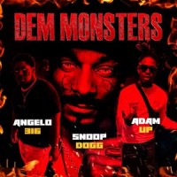 Dem Monsters_Angelo316,Snoop Dogg,Adam Up