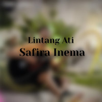 Lintang Ati_Safira Inema