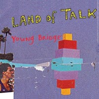 Young Bridge_Land of Talk