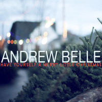 Have Yourself a Merry Little Christmas_Andrew Belle