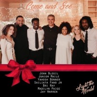 Come and See_Bri Ray,Junior Maile,Jenn Blosil,JYWRRN,Yahosh Bonner,Madilyn Paige