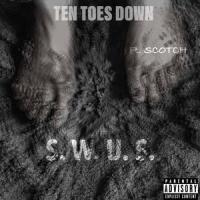 Ten Toes Down(feat. Scotch)_S.W.U.S,Scotch