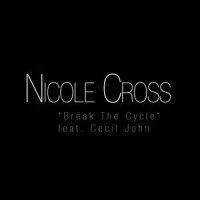 Break The Cycle_Nicole Cross,Cecil John