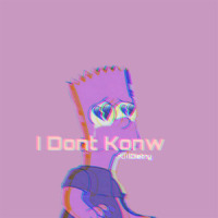 I Don't Know_大川Dietry