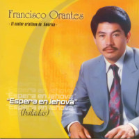 Oh Gloria A Dios_Francisco Orantes