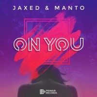On You_Jaxed,Manto