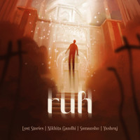 Ruh_Lost Stories,Yashraj,Somanshu,Nikhita Gandhi