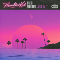 I Need Your Love_The Hawkins Kid,Josh Dally