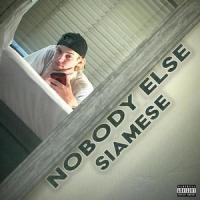 Nobody Else_Siamese