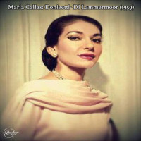 Donizetti- Lucia Di Lammermoor - Act 1- Overture & Opening Chorus (Original)_Maria Callas,Tullio Serafin,Philharmonia Orchestra