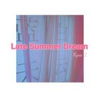 Late Summer Dream_Kyra Zilver