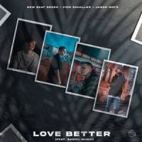 Love Better_New Beat Order,Finn Schaller,Jason Wats,Sambu Music,Finn Bastian Schaller,Samuel Niklas Belzner,Juan Pablo Martínez Mendillo,Jan Ole Hüttemann