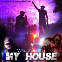 Welcome to My House_Nu Breed,Jesse Howard