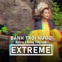 Bánh Trôi Nước_Hoàng Thùy Linh,Matrix