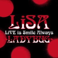play the world! -LADYBUG Live ver.-_LiSA,PABLO