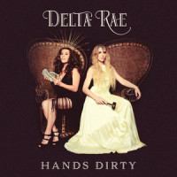 Hands Dirty_Delta Rae