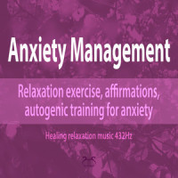 Relaxation Exercise Against Anxiety - Affirmations, Autogenic Training, Teil 7_Colin Griffiths-Brown,Torsten Abrolat,SyncSouls