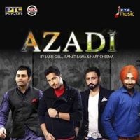 Azadi_Vinaypal Buttar,Jassi Gill,Harf Cheema,Ranjit Bawa