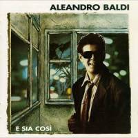 E sia cosi'_Aleandro Baldi
