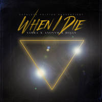 WHEN I DIE_Samra,Anonym,Bojan