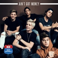 Ain't Got Money_New District