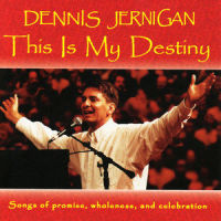 This Is My Destiny_Dennis Jernigan