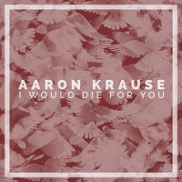 I Would Die 4 U(feat. Liza Anne)_Aaron Krause,Liza Anne