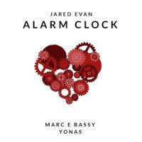 Alarm Clock_Jared Evan,Marc E. Bassy,Yonas