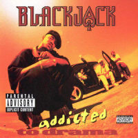Addicted To Drama_Blackjack,Spice 1