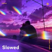 jealous - slowed + reverb_Slo,Twilight,Tazzy