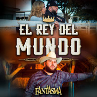 El Rey del Mundo_El Fantasma