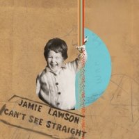 Can't See Straight_Jamie Lawson
