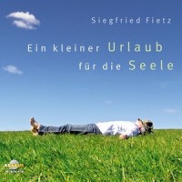 Ein kleiner Urlaub für die Seele_Siegfried Fietz