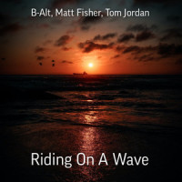 Riding on a Wave_B-Alt,Matt Fisher,Tom Jordan