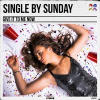 Give It To Me Now_Single By Sunday