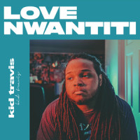 Love Nwantiti_Kid Travis