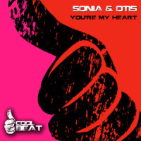 You're My Heart_Sonia,Otis