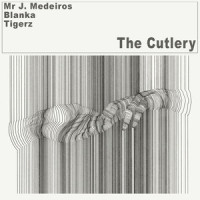 Lochness_The Cutlery,Mr. J. Medeiros,Tigerz,Blanka