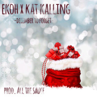 December to Forget(feat. Kat Kalling)_Ekoh