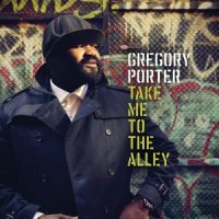 Take Me To The Alley_Gregory Porter