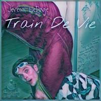 Train De Vie_Jérémi LePage