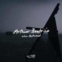 Who Returned_Arthur Beatrice
