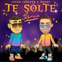 Te Solté_Jacob Forever,Nacho