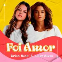 Foi Amor_Brisa Star,Lucy Alves