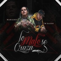 Lo Malo Se Cruza_Maniako,Tm Zaiko